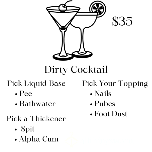 Dirty Cocktail
