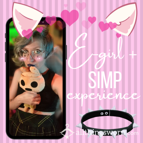 E-girl + Simp Experience!!! <3