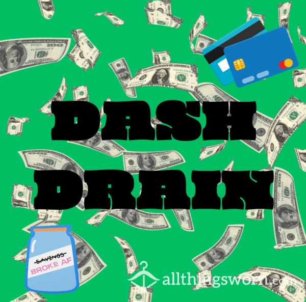 Empty Your Wallets, It's Time For A DASH DRAIN! 🤑💰