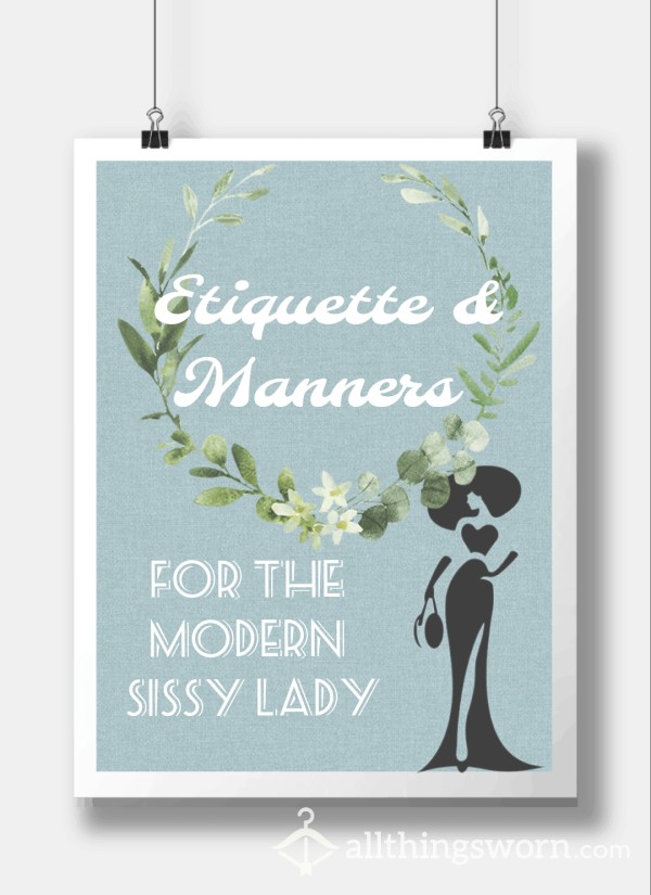 Etiquette & Manners For The Modern Sissy Lady