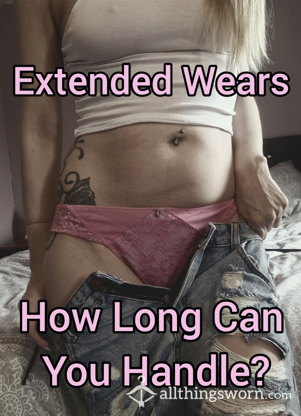Extended Wears.... How Long Can You Handle