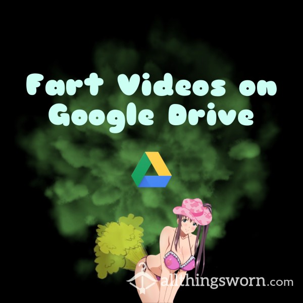 FART VIDEOS ON GOOGLE DRIVE 🍑💨