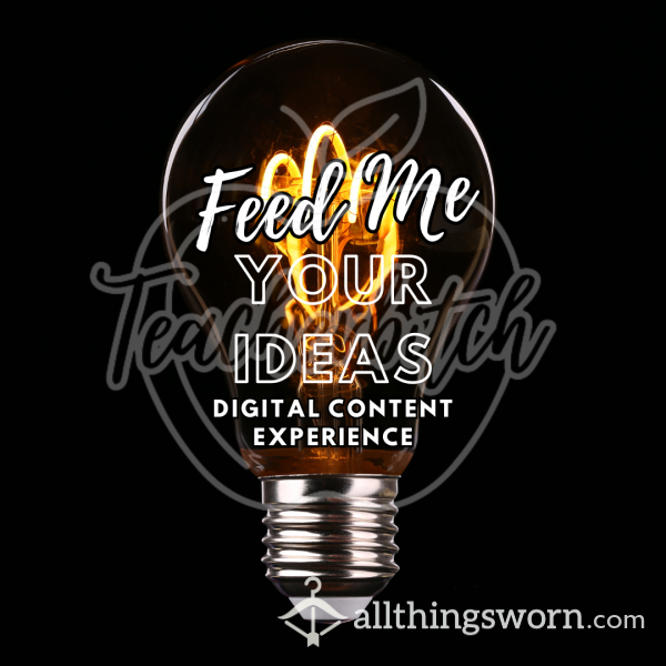Feed Me Your Ideas | Digital Content & Writing Experience