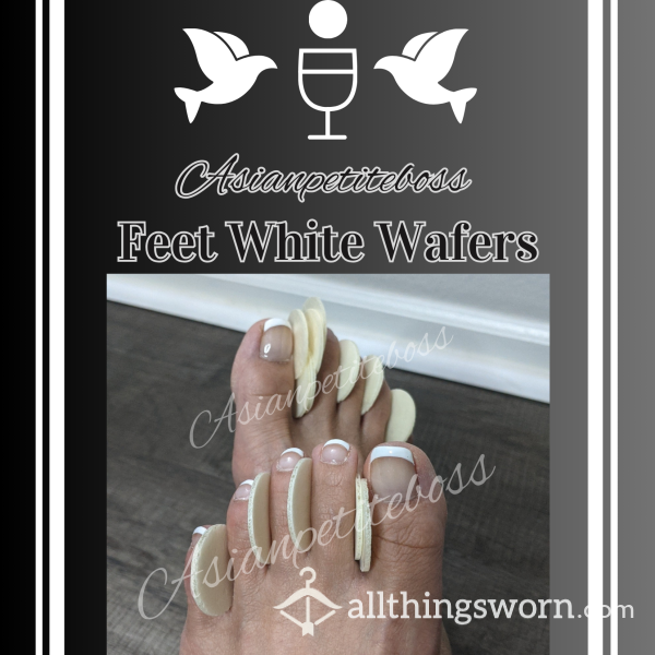 Feet White Wafers Get Your Unholy Cummunion