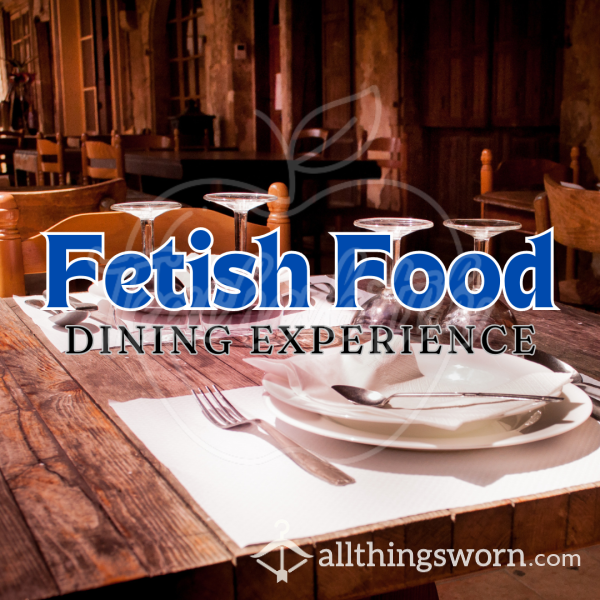 Fetish Food | Dining Experience