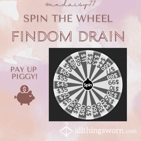 SPIN THE WHEEL: FINDOM DRAIN 🐷💸