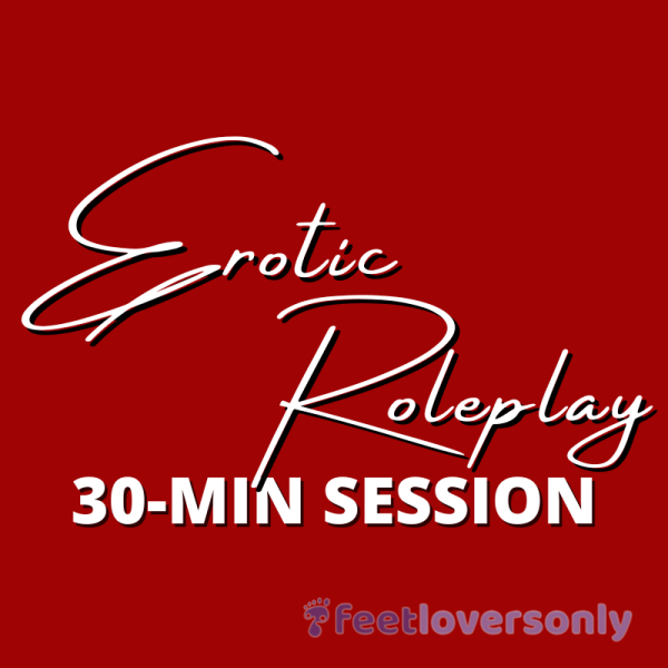 30-Min Foot Fetish Role-Play Session (Text-Based)