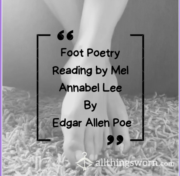 Foot Video And Reading Of Annabel Lee