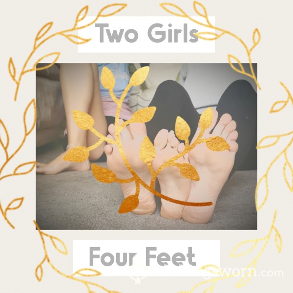 Four Feet And 2 Girls