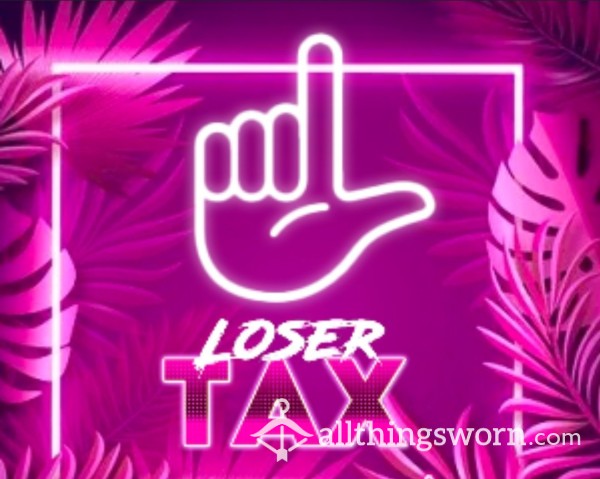 Friday Loser Tax