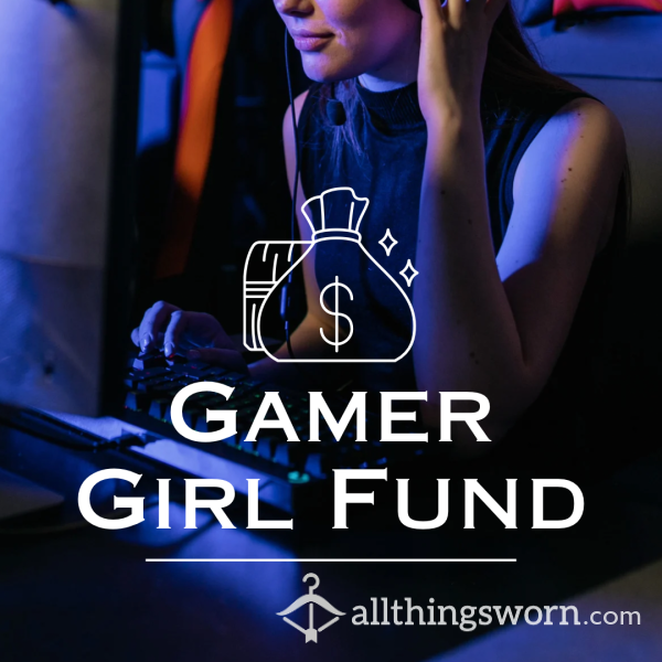 Gamer Girl Fund 🎮💋