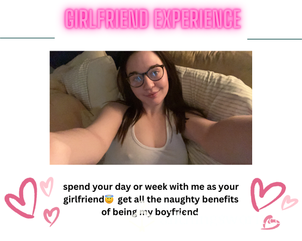 Girlfriend Experience 😇
