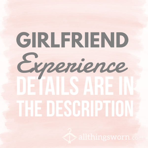 Girlfriend Experience - GFE