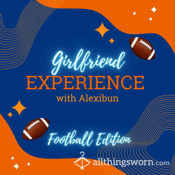 Girlfriend Experience: NFL Football Edition (I Will Watch An ENTIRE GAME With You!)