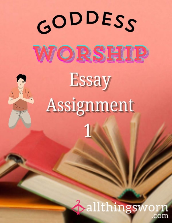 Goddess Worship Essay Assignment #1