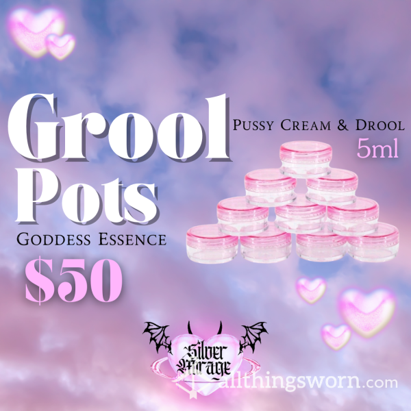 Grool Pots 5ml - Pussy Cream & Drool - Goddess Essence