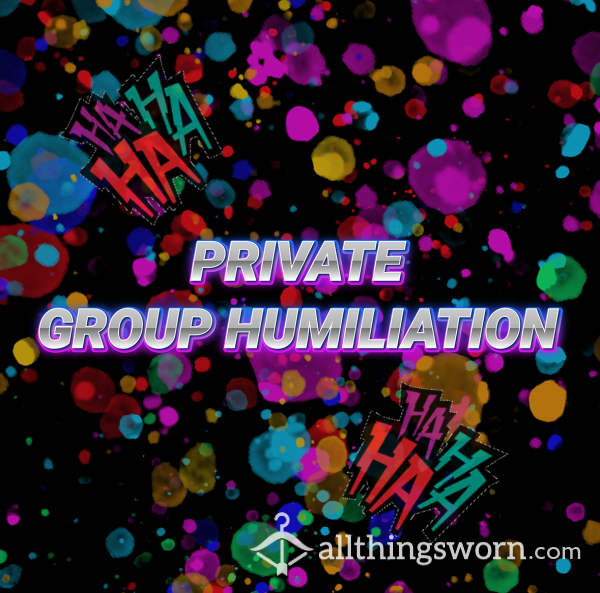 Group Humiliation - Private
