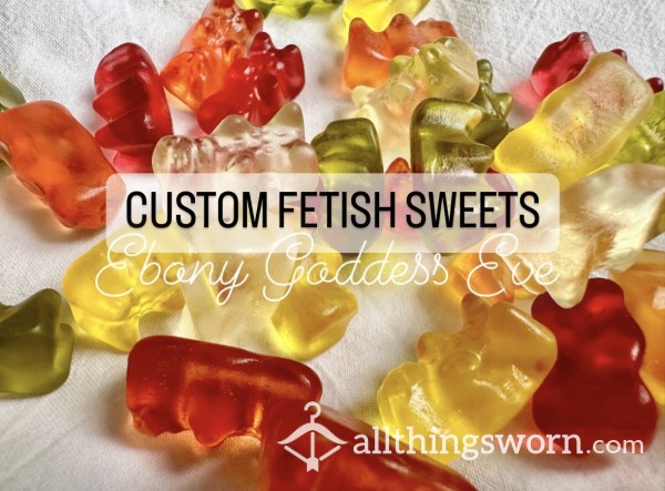 GUMMY Bears - Customised Fetish Sweets From Ebony Goddess Eve 🍬