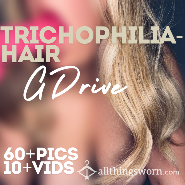 HAIR GDRIVE LIFETIME ACCESS (TRICHOPHILIA)