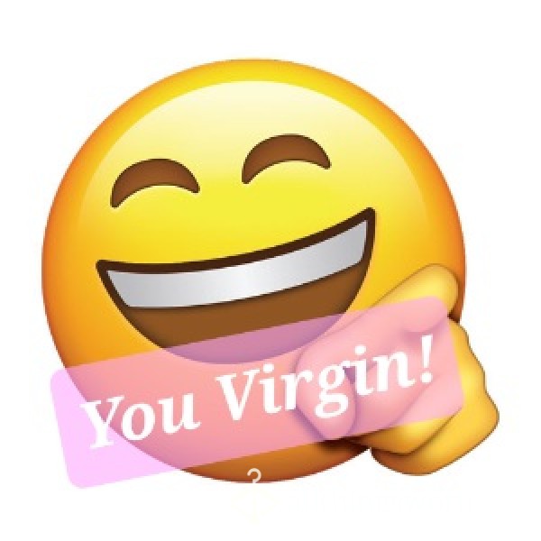 Hey, You Virgin! This Is For You!