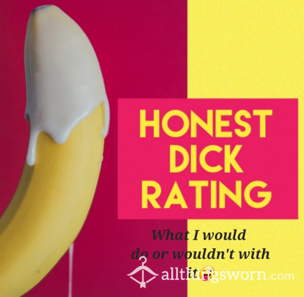 Honest Dick Rating Would Or Wouldn't Do