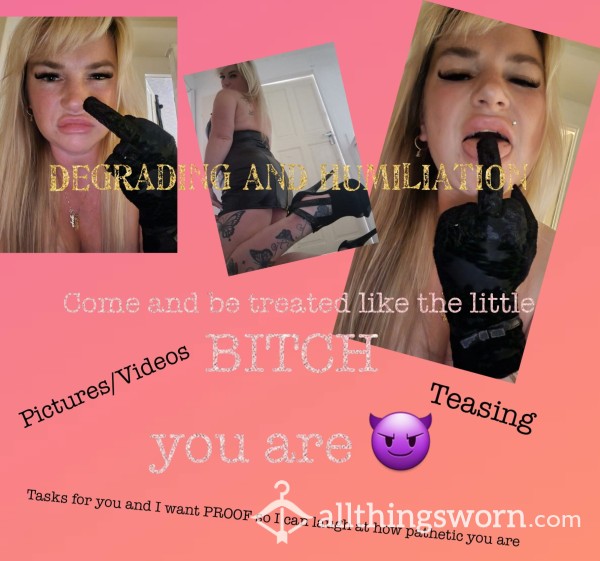 Humiliation And Degrading Sessions