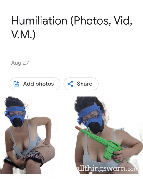 Humiliation (Photos, Vid, V.M.)