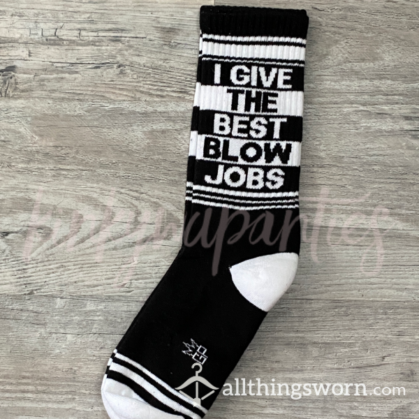 “I Give The Best Blow Jobs” White & Black Socks