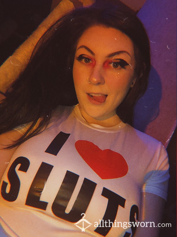 I ♥️ Sluts