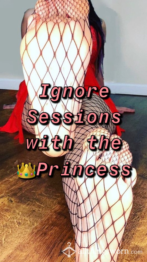 👣Ignore Session With A Princess