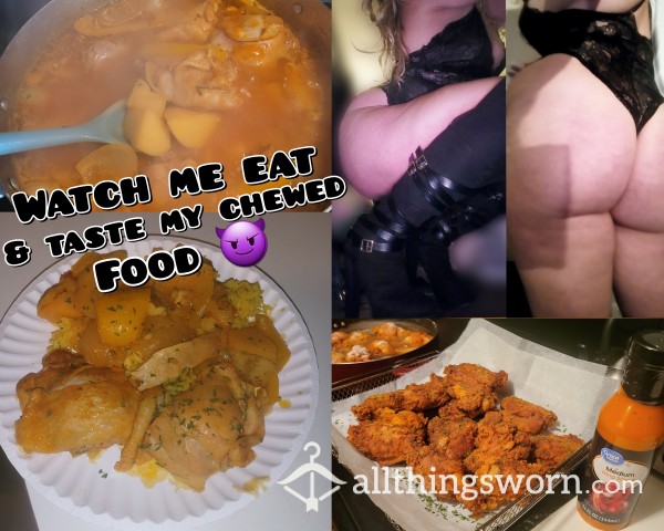 Im A WHORE & CHEF ---->WATCH ME CHEW MY FOOD ----> THEN YOU CHEW IT.