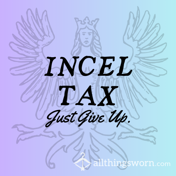 Incel Tax