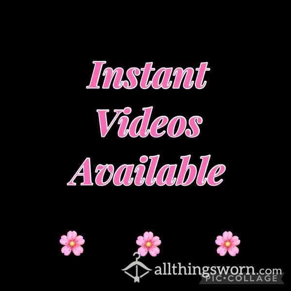 Instant Videos