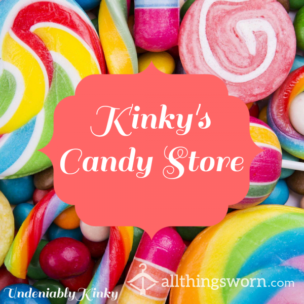 Kinky's Candy Store 🍬🍭🍫