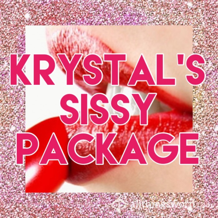 Krystal's Sissy Package