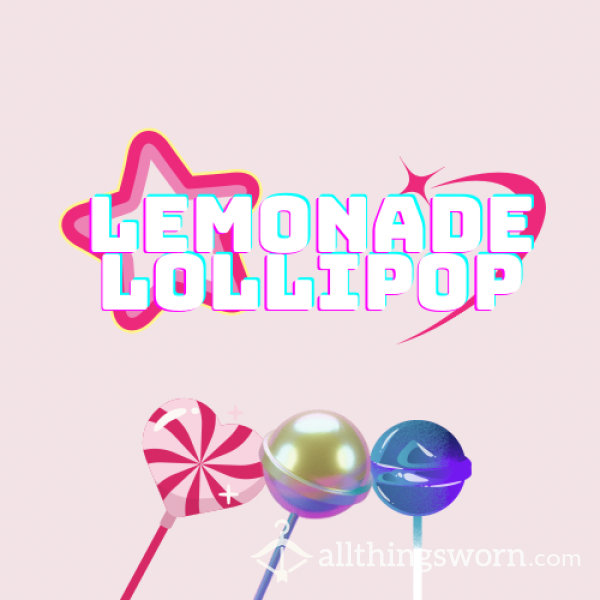 Lemonade 🍋 Lollipop(s) 🍭