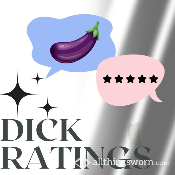 Let Me Rate Your Dick 🍆😏💋