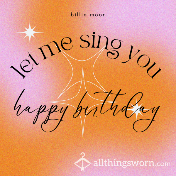 Let Me Sing You Happy Birthday