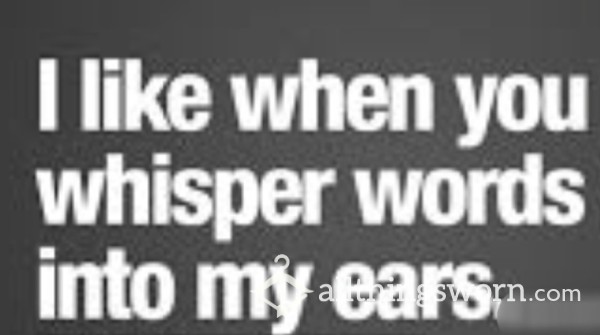 Let Me Whisper In Your Ear👂