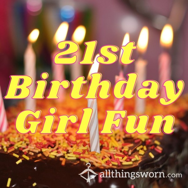 LET'S CELEBRATE MY 21ST BIRTHDAY!!!