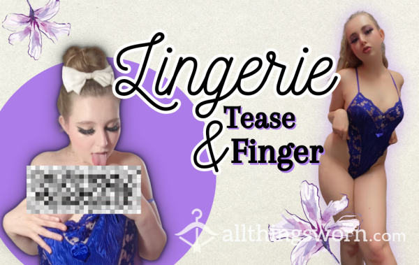 Lingerie Tease & Finger