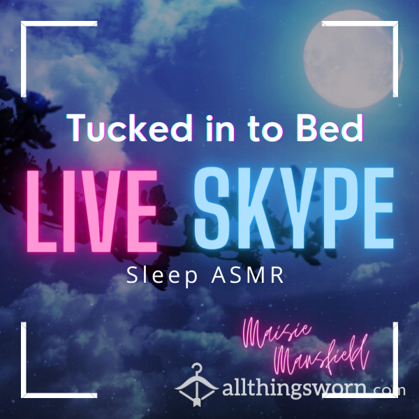 Live Video Call #11: Tucked In To Bed