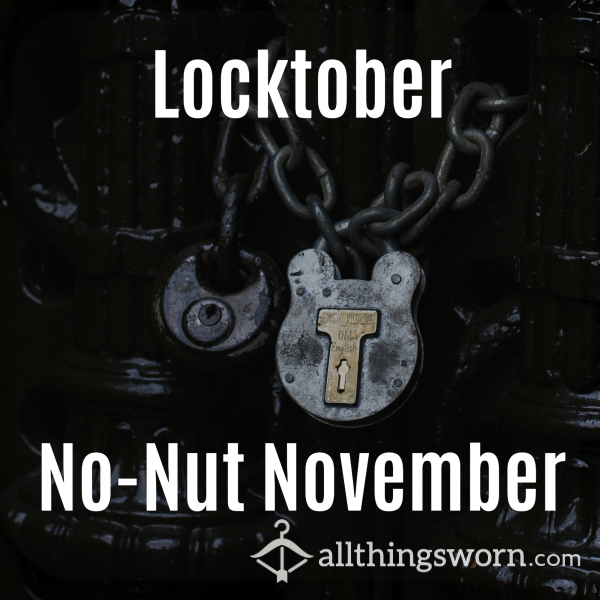 Locktober & No-Nut November - Femdom Chastity Orgasm Control