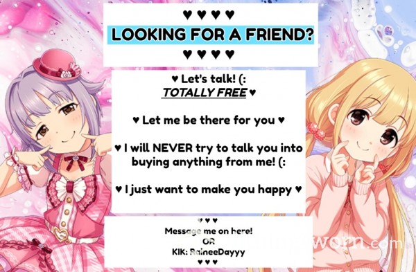 ♥ Looking For A Friend?