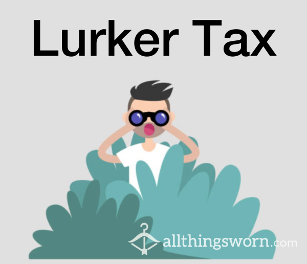 Yes You 👁️ LURKER TAX