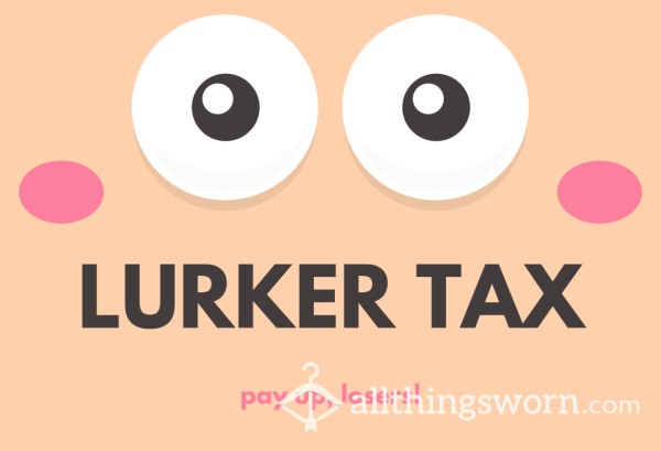 Lurker/Loser/Virgin Tax