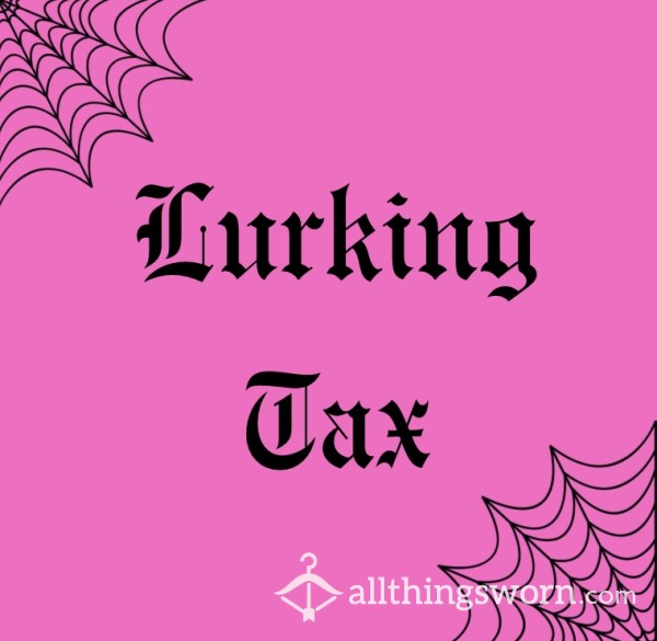 Lurking Tax