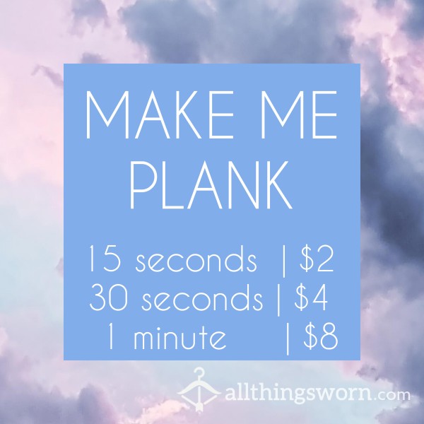 Make Me Work - Planking