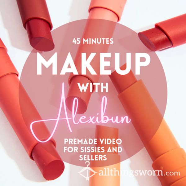 Premade Makeup Tutorial Video With Alexibun - 45 Minutes