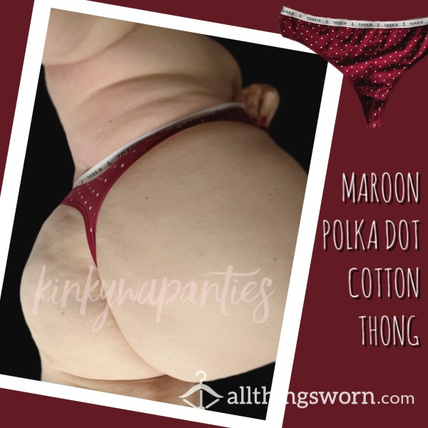 Maroon Polka Dot Thong - Includes 48-hour Wear & U.S. Shipping